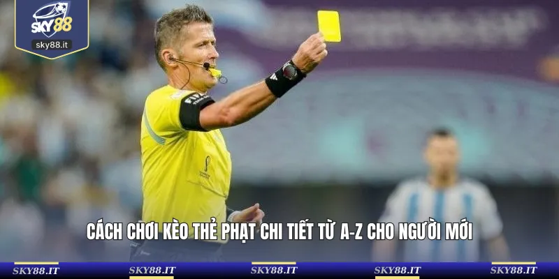 Cách chơi kèo thẻ phạt