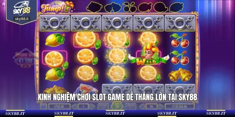 Kinh nghiệm chơi slot game dễ thắng lớn tại SKY88